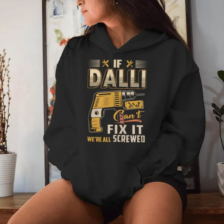 If Dalli Can't Fix It We're All Screwed Women Hoodie