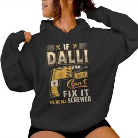 If Dalli Can't Fix It We're All Screwed Women Hoodie