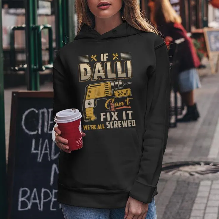 If Dalli Can't Fix It We're All Screwed Women Hoodie