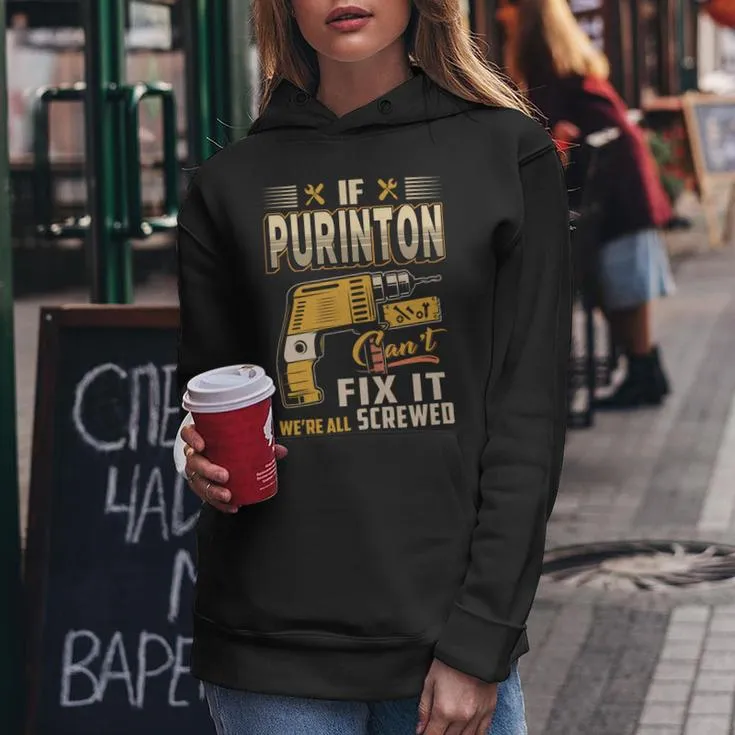 If Purinton Can't Fix It We're All Screwed Women Hoodie