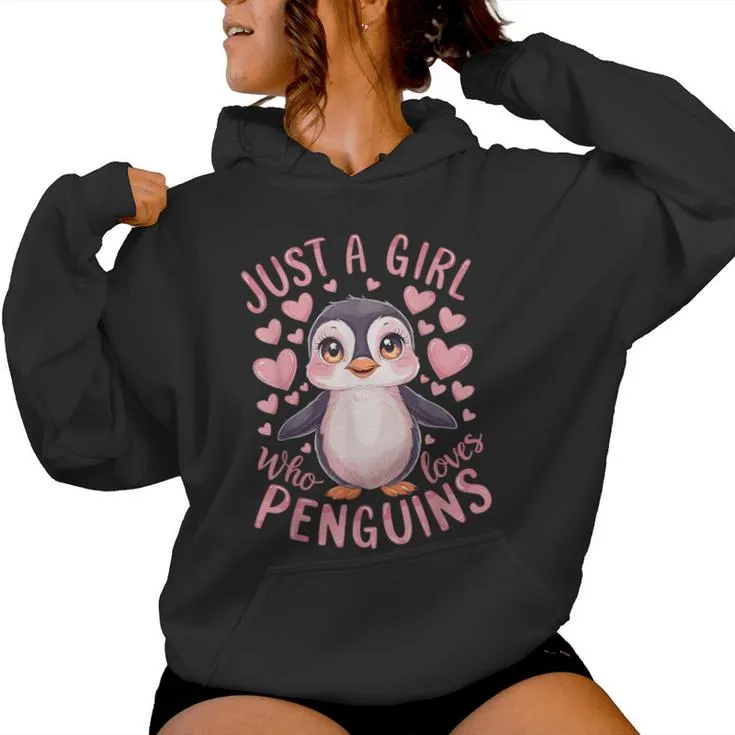 Penguin Animal Just A Girl Who Loves Penguins Women Hoodie