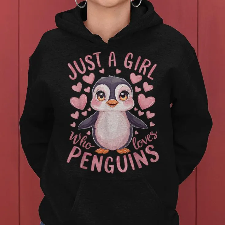 Penguin Animal Just A Girl Who Loves Penguins Women Hoodie