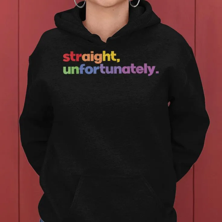 Straight Unfortunately Lgbtq Pride Gay Lesbian Rainbow Women Hoodie